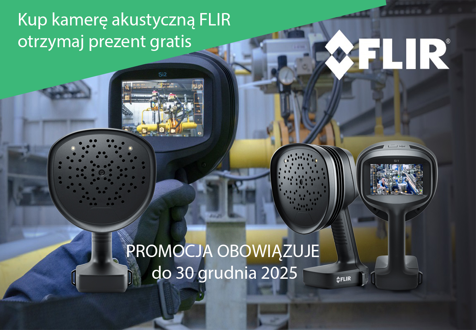 Kup kamerę akustyczną FLIR do końca grudnia 2025 i otrzymaj gratis 1